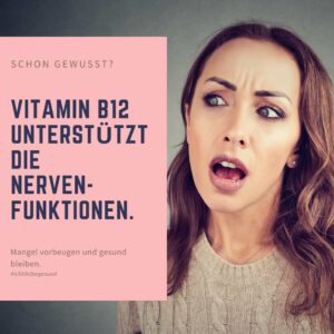 Vitamin B12 und Nervenfunktion